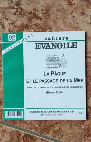 Cahiers Évangile Supplément N° 92 : La Pâque Et Le Passage De La Mer ( Exode 12-14)