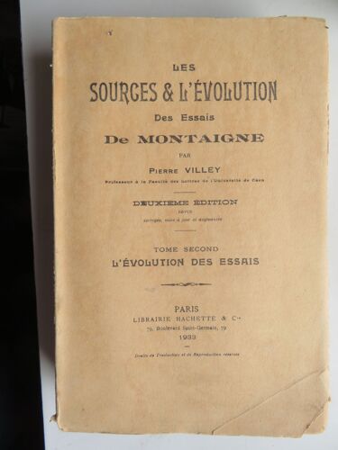 Les Sources Et L' Évolution Des Éssais De Montaigne - Tome Second / Pierre Viley / Librairie Hachette 1933