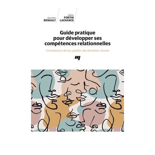 Guide Pratique Pour Développer Ses Compétences Relationnelles