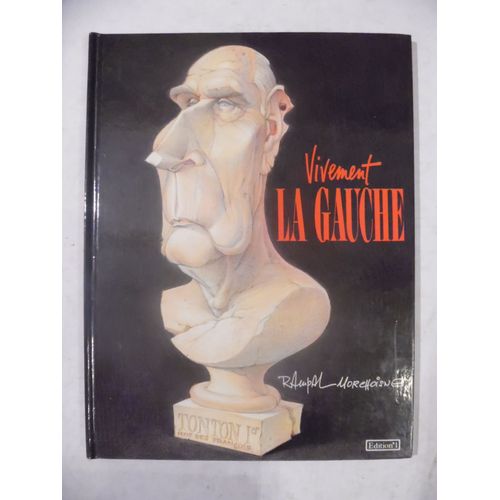 Livre Dédicacé Caricature Dessin - Jacques Rampal - Vivement La Gauche - Éditions N°1 - 1991 - 60 Pages - 23,5 X 31 Cm
