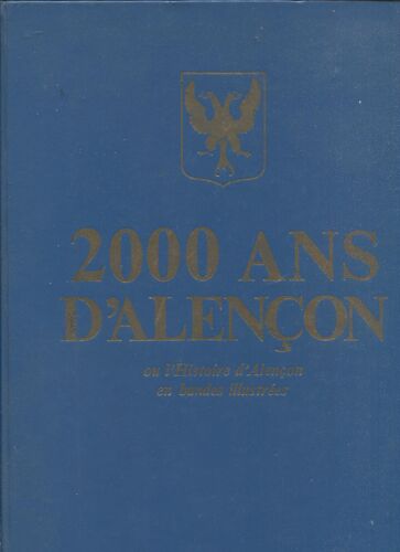 2000 Ans D’Alençon - Editions De L'orne Combattante - 1981