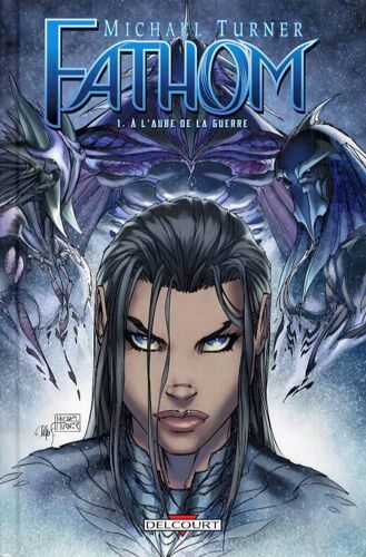 Fathom, T1 A L'aube De La Guerre