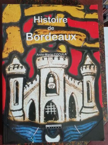 Histoire De Bordeaux Par Anne-Marie Cocula