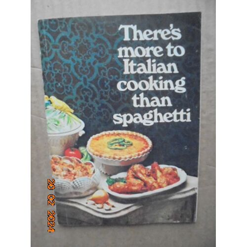 There's More To Italian Cooking Than Spaghetti