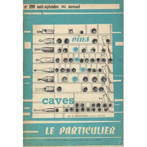 Le Particulier." Vins Caves". N° 200. Aout-Septembre 1961