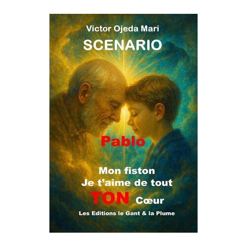 Scenario Pablo, Mon Fiston, Je T'aime De Tout Ton Coeur
