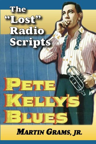 Pete Kelly's Blues: The "Lost" Radio Scripts