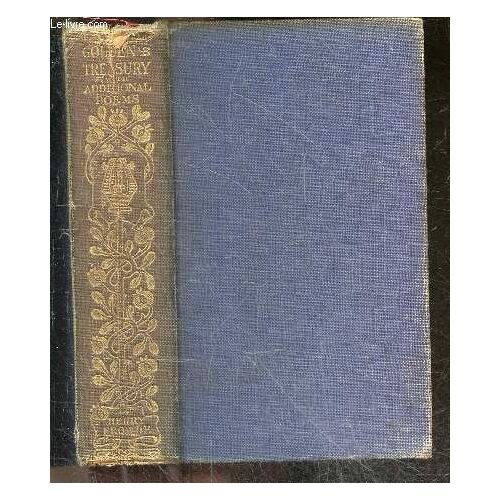 The Golden Treasury Of The Best Songs And Lyrical Poems In The English Language - Together With Additional Poems (To The End Of The Nineteenth Century)