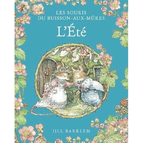 Les Souris Du Buisson-Aux-Mûres - L'eté
