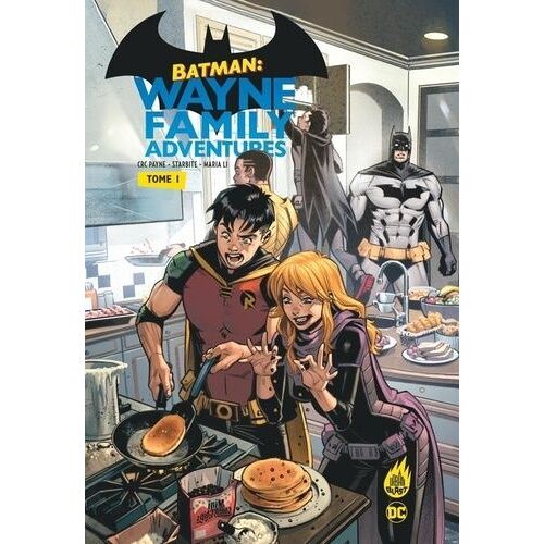 Batman : Wayne Family Adventures - Tome 1