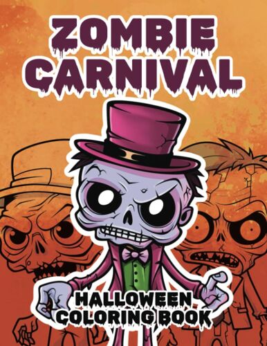 Zombie Carnival: Halloween Gift Basket, Zombie Themed Easy Coloring Book And Spooky Delight For Boys, Girls, Kids, And Adults
