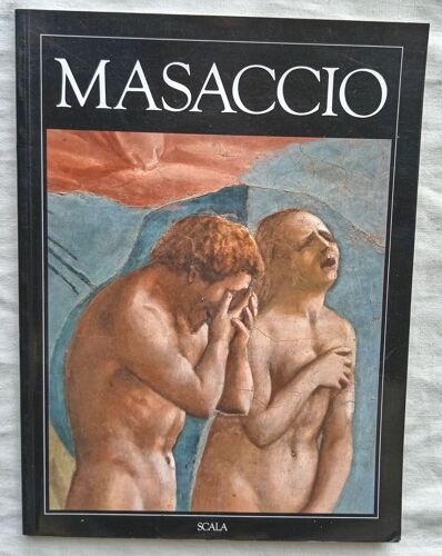 Ornella Casazza, Masaccio Et La Chapelle Brancacci, Scala, 1990