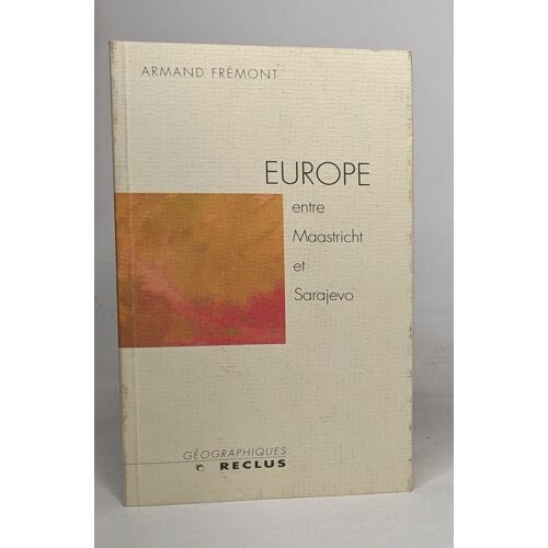 Europe: Entre Maastricht Et Sarajevo
