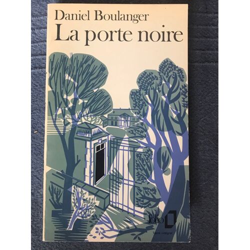La Porte Noire Daniel Boulanger