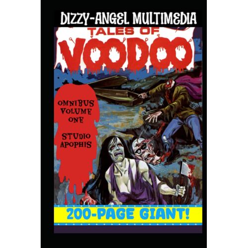 Tales Of Voodoo Omnibus Volume One: 200-Page Giant!