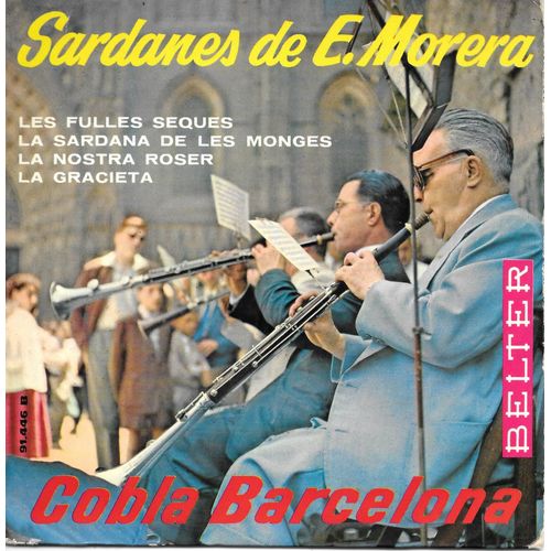 Cobla Barcelona - "Sardanes De E. Morera" : Les Fulles Seques / La Sardana De Les Monges / La Nostra Roser / La Gracieta [Vinyle 45 Tours 7" Ep] 1960