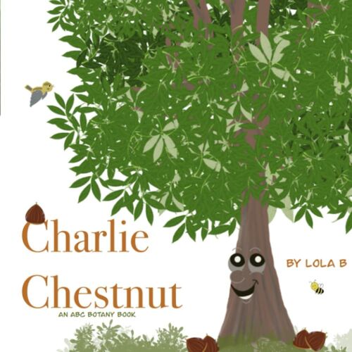 Charlie Chestnut: An Abc Botany Book (Abc Botany Books)