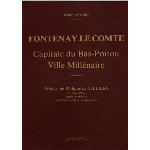 Fontenay-Le-Comte. Capitale Du Bas-Poitou. Ville Millénaire