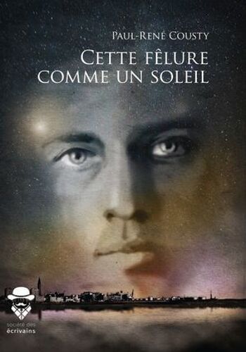 Cette Fêlure Comme Un Soleil