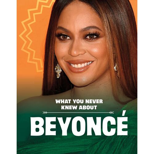 What You Never Knew About Beyonce