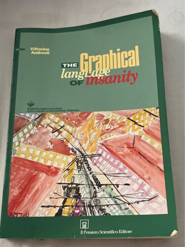 Vittorino Andreoli ; The Graphical Language Of Insanity