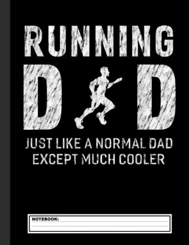 Running Dad Notebook: Lined Cross Country Running Notebook / Journal. Great Cc Accessories & Novelty Gift Idea For All Xc Runner