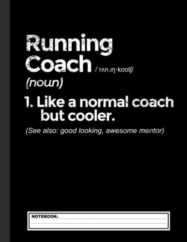 Running Coach Definition Funny Notebook: Lined Cross Country Running Notebook / Journal. Great Cc Accessories & Novelty Gift Idea For All Xc Runner