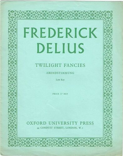 Delius Twilight Fancies Abendstimmung Low Key Oxford University Press