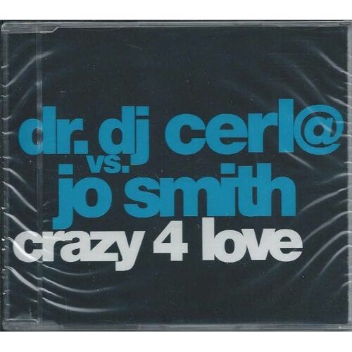 Dr. Dj Cerla Vs. Jo Smith Crazy 4 Love (French Maxi Cd)