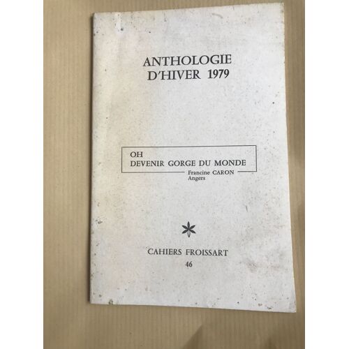 Anthologie D’Hiver 1979 - Cahiers Froissart 46 -