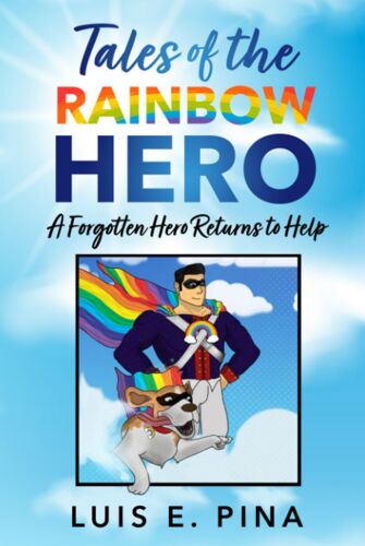 Tales Of The Rainbow Hero: The Rainbow Hero