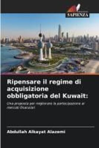 Ripensare Il Regime Di Acquisizione Obbligatoria Del Kuwait: