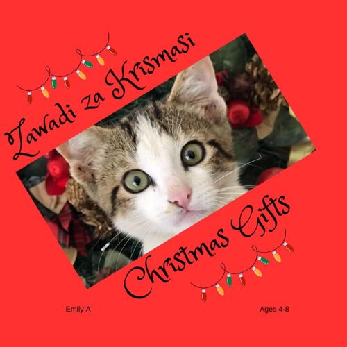 Zawadi Za Krismasi/ Christmas Gifts:: Bilingual Edition: Learn Numbers And Language In Swahili And English. Celebrating Diversity.
