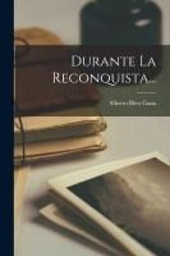 Durante La Reconquista...