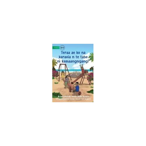 What Can You Do At The Park - Teraa Ae Ko Na Karaoia N Te Tabo Ni Kamaangngang? (Te Kiribati)