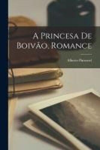 A Princesa De Boivão, Romance