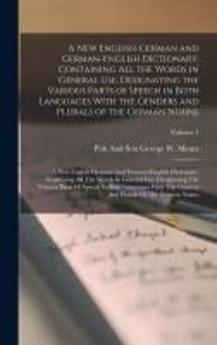 A New English-German And German-English Dictionary