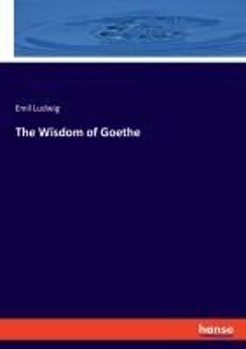 The Wisdom Of Goethe