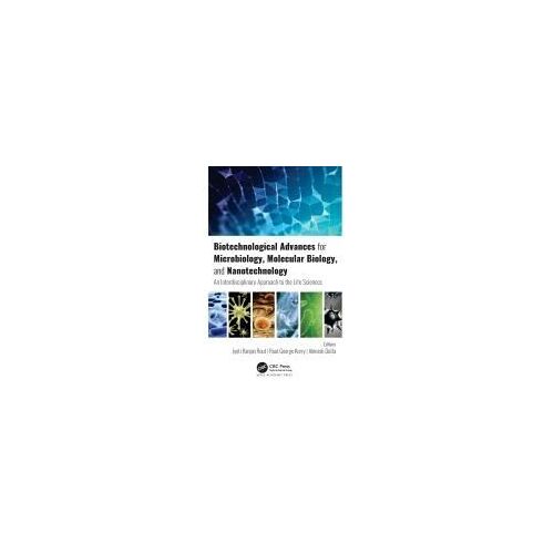 Biotechnological Advances For Microbiology, Molecular Biology, And Nanotechnology