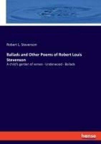 Ballads And Other Poems Of Robert Louis Stevenson