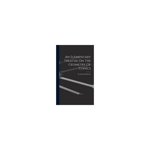 An Elementary Treatise On The Geometry Of Conics