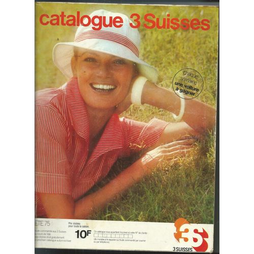 Catalogue 3 Suisses Mode Vêtement Chaussure Femme/ Homme/ Enfant, Lingerie Sportwear, Ameublement, Linge De Maison, Electroménager, Télé, Hifi, Photo Multimédia, Camping, Cuisine, Bricolage Été 1975