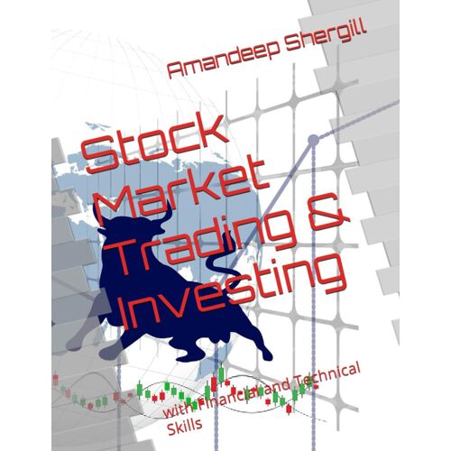 Stock Market Trading & Investing: With Financial And Technical Skills