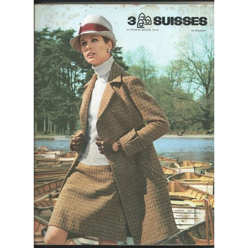 Catalogue 3 Suisses Mode Vêtement Chaussure Femme/ Homme/ Enfant, Lingerie, Ameublement, Linge De Maison, Electroménager, Bijouterie, Horlogerie, Cuisine, Jouet, Bricolage Automne Hiver 1968/1969