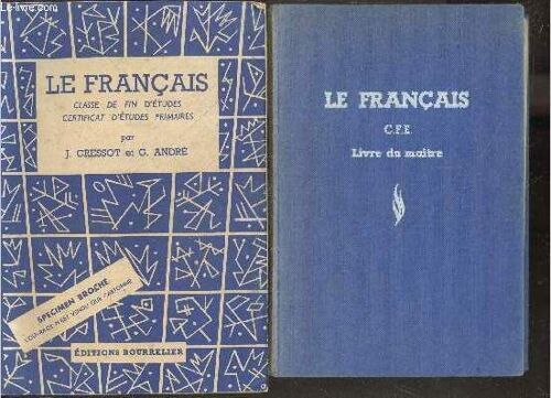 Le Francais C.F.E. - Manuel + Livre Du Maitre : Lot De 2 Ouvrages - Classe De Fin D Etudes, Certificat D Etudes Primaires