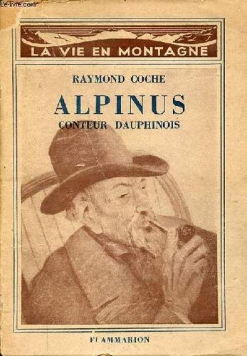 Alpinus Conteur Dauphinois - Collection La Vie En Montagne .