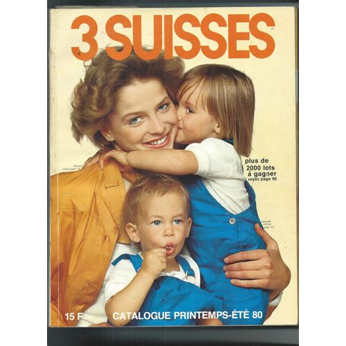 Catalogue 3 Suisses Mode Vêtement Chaussure Femme/ Homme/ Enfant, Lingerie Sportwear, Ameublement, Linge De Maison, Electroménager, Télé, Hifi, Photo Multimédia, Luminaire,Vaisselle Printemps Été 1980