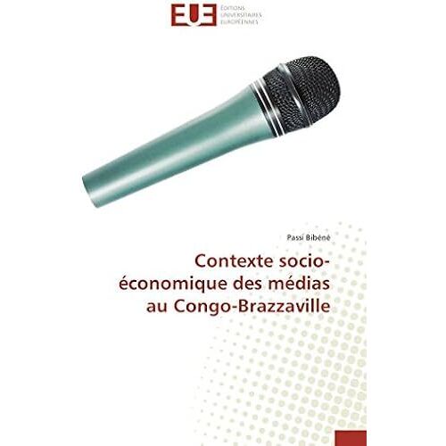 Contexte Socio-Économique Des Médias Au Congo-Brazzaville