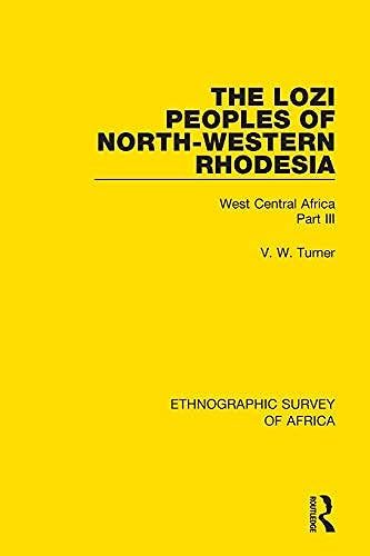 The Lozi Peoples Of North-Western Rhodesia