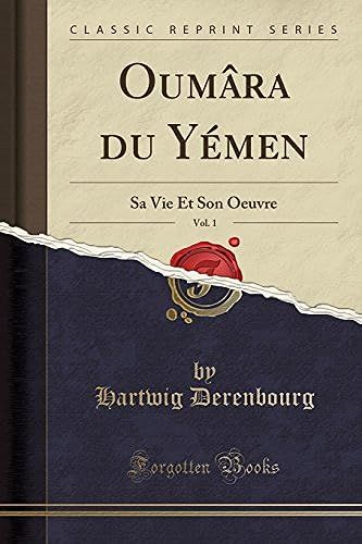 Derenbourg, H: Oumâra Du Yémen, Vol. 1